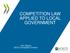 COMPETITION LAW APPLIED TO LOCAL GOVERNMENT. John Davies OECD Competition Division