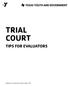 TRIAL COURT TIPS FOR EVALUATORS