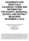 ARGUMENTS AND REBUTTALS CALENDAR, FORMS AND INFORMATION FOR COUNTY, MUNICIPAL, SCHOOL AND DISTRICT MEASURES NOVEMBER 2, 2010