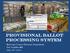 PROVISIONAL BALLOT PROCESSING SYSTEM. Maricopa County Elections Department Pew GeekNet MN July 14 th, 2012