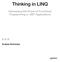 Thinking in LINQ. Harnessing the Power of Functional Programming in.net Applications. Sudipta Mukherjee