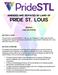 AMENDED AND RESTATED BY-LAWS OF PRIDE ST. LOUIS ARTICLE I NAME AND PURPOSE