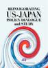 REINVIGORATING US-JAPAN. POLICY DIALOGUE and STUDY. Japan Center for International Exchange