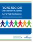 YORK REGION. Let s Talk Inclusion: Creating Strong, Caring, Safe Communities. Your Insights on York Region s Diverse Communities