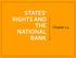STATES' RIGHTS AND THE NATIONAL BANK. Chapter 7.4