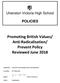 Promoting British Values/ Anti-Radicalisation/ Prevent Policy Reviewed June 2018