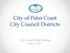 City of Palm Coast City Council Districts. City Council Public Hearing June 14, 2011