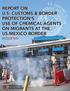 REPORT ON U.S. CUSTOMS & BORDER PROTECTION S USE OF CHEMICAL AGENTS ON MIGRANTS AT THE US-MEXICO BORDER JANUARY 2019