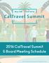 May 9th 12th 2016 CalTravel Summit 2016 CalTravel Summit & Board Meeting Schedule