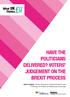 HAVE THE POLITICIANS DELIVERED? VOTERS JUDGEMENT ON THE BREXIT PROCESS