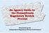 An Agency Guide to the Pennsylvania Regulatory Review Process. Presented by the Independent Regulatory Review Commission