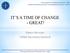 IT S A TIME OF CHANGE - GREAT! Edwin Borman UEMS Secretary General