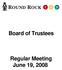 Board of Trustees Regular Meeting June 19, 2008