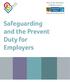 Part of the University of Bolton Group. Safeguarding and the Prevent Duty for Employers