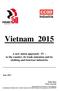Vietnam A new union approach - IV to the country, its trade unionism and its clothing and footwear industries. June 2015