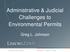 Administrative & Judicial Challenges to Environmental Permits. Greg L. Johnson