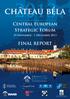 château béla Central European Strategic Forum 29 November - 1 December 2013 FINAL REPORT