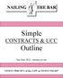 Simple. CONTRACTS & UCC Outline. NINETY PERCENT of the LAW in NINETY PAGES. Tim Tyler, Ph.D., Attorney at Law